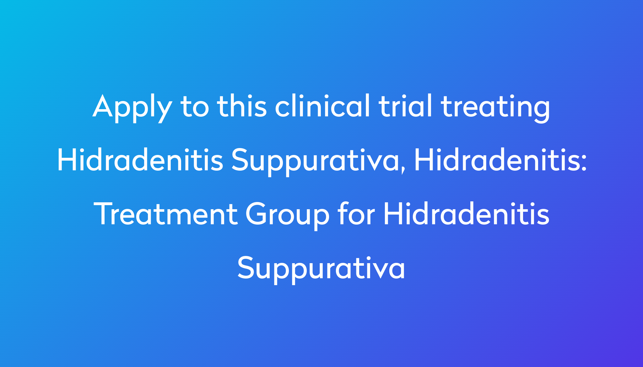 treatment-group-for-hidradenitis-suppurativa-clinical-trial-2022-power